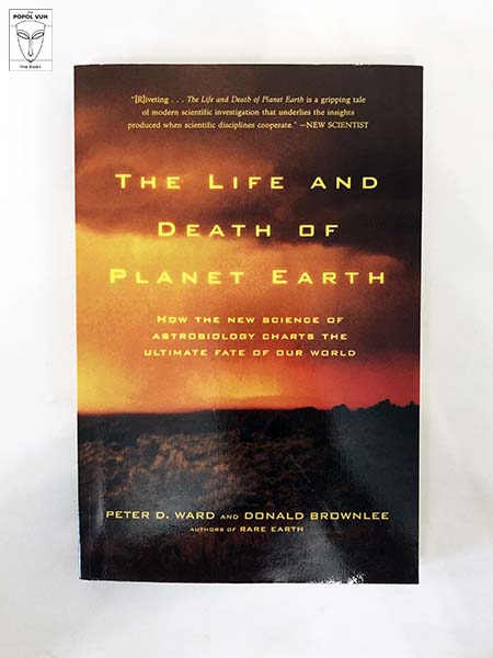 Peter D. Ward - The Life And Death Of Planet Earth
